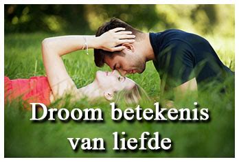 Droom betekenis van liefde